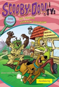 Scooby-Doo! i Ty. Na tropie Leśnych - okładka książki