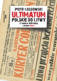 Ultimatum Polskie do Litwy 17 marca - okładka książki