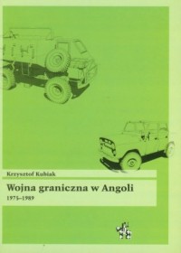 Wojna graniczna w Angoli 1975-1989 - okładka książki