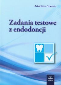 Zadania testowe z endodoncji - okładka książki