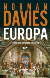 Europa. Rozprawa historyka z historią - okładka książki