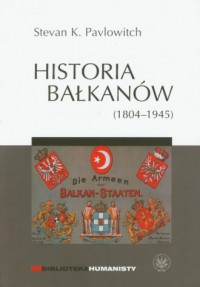 Historia Bałkanów (1804-1945) - okładka książki