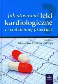 Jak stosować leki kardiologiczne - okładka książki