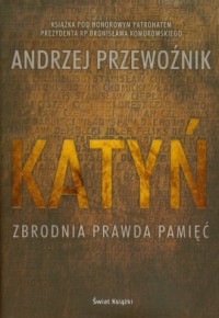 Katyń. Zbrodnia. Prawda. Pamięć - okładka książki