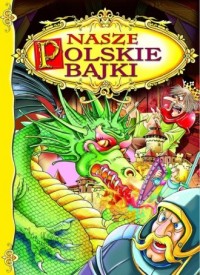 Nasze polskie bajki - okładka książki