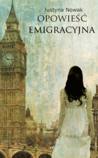 Opowieść emigracyjna - okładka książki