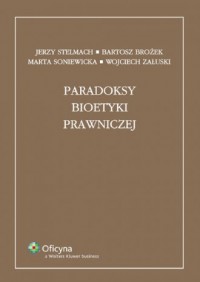 Paradoksy bioetyki prawniczej - okładka książki