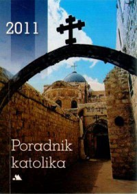 Poradnik katolika. Kalendarz 2011 - okładka książki