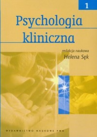Psychologia kliniczna. Tom 1 - okładka książki