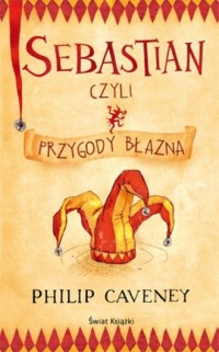 Sebastian, czyli przygody błazna - okładka książki