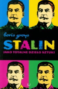 Stalin jako totalne dzieło sztuki - okładka książki