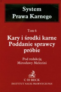 System Prawa Karnego. Tom 6. Kary - okładka książki