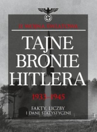 Tajne bronie Hitlera 1933-1945 - okładka książki