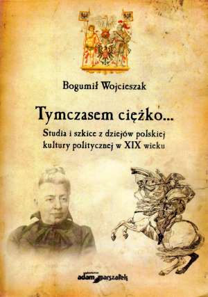 Tymczasem ciężko... Studia i szkice - okładka książki