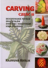 Carving cz. 2. Dekorowanie potraw - okładka książki