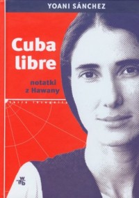 Cuba libre. Notatki z Hawany - okładka książki