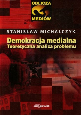Demokracja medialna. Teoretyczna - okładka książki