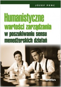 Humanistyczne wartości zarządzania - okładka książki