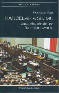 Kancelaria Sejmu zadania, struktura, - okładka książki