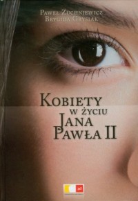 Kobiety w życiu Jana Pawła II - okładka książki