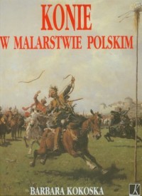 Konie w malarstwie polskim - okładka książki