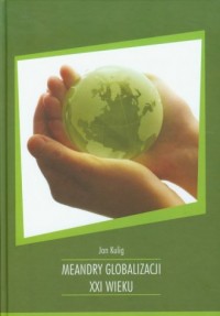 Meandry globalizacji XXI wieku - okładka książki