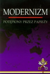 Modernizm potępiony przez papieży - okładka książki