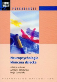 Neuropsychologia kliniczna dziecka. - okładka książki
