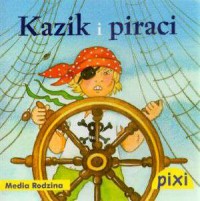 Pixi. Kazik i piraci - okładka książki