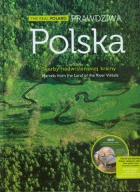 Prawdziwa Polska. Skarby nadwiślańskiej - okładka książki