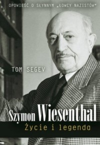 Szymon Wiesenthal. Życie i legenda - okładka książki