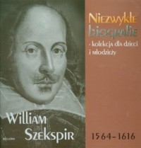William Szekspir 1564-1616. Seria: - okładka książki