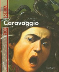 Caravaggio. Życie i sztuka - okładka książki