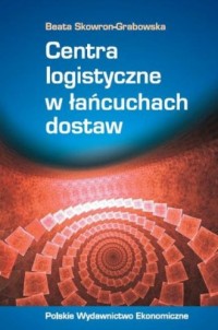 Centra logistyczne w łańcuchach - okładka książki