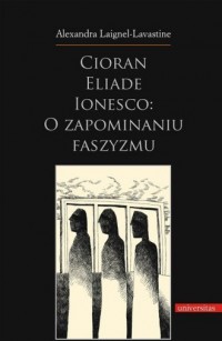 Cioran Eliade Ionesco o zapominaniu - okładka książki