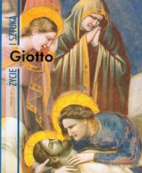 Giotto. Życie i sztuka - okładka książki