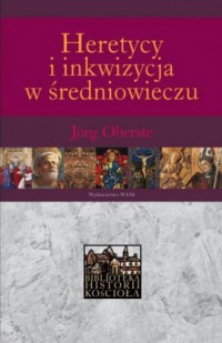 Heretycy i inkwizycja w średniowieczu - okładka książki