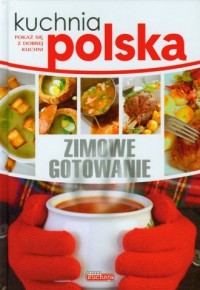 Kuchnia polska. Zimowe gotowanie - okładka książki