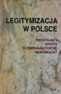 Legitymizacja w Polsce. Nieustający - okładka książki