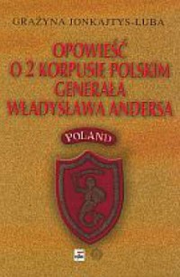Opowieść o 2 Korpusie Polskim generała - okładka książki
