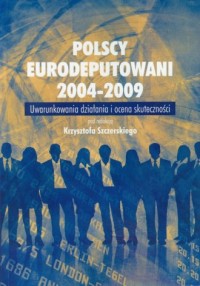 Polscy eurodeputowani 2004-2009 - okładka książki
