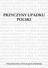 Przyczyny upadku Polski. Odczyty - okładka książki