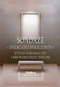 Sondaże - zwierciadło społeczeństwa - okładka książki