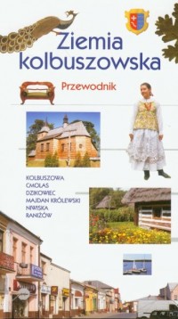 Ziemia Kolbuszowska. Przewodnik - okładka książki