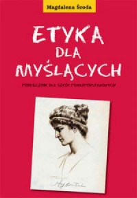 Etyka dla myślących. Podręcznik - okładka podręcznika