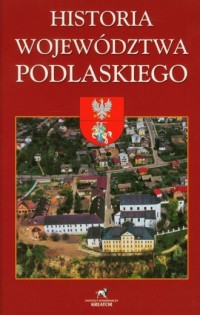 Historia Województwa Podlaskiego - okładka książki