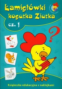 Łamigłówki Kogutka Ziutka cz. 1 - okładka książki