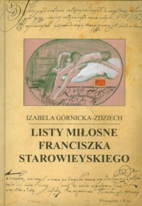Listy miłosne Franciszka Starowieyskiego - okładka książki