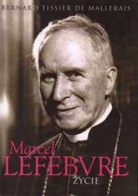 Marcel Lefebvre. Życie - okładka książki