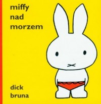 Miffy nad morzem - okładka książki